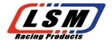 LSM RACING PRODUCTS