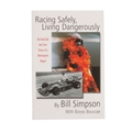 Book - Racing Safely, Living Dangerously - Bill Simpson