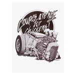 Coupes Are Not For Chickens Street Rod Poster