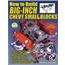 Book - How To Build Big-Inch Chevy Small Blocks Book - How To Build Big-Inch Chevy Small Blocks