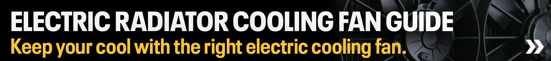 Electric Radiator Cooling Fan Guide Banner